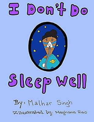 I Don't Do Sleep Well: I Don't Do Sleep Well Is A Story About A Boy Named Alfie Who Finds Out He Has Sleep Apnea, And Needs To Overcome The O-..