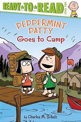Peppermint Patty Goes To Camp: Ready-To-read Level 2-..