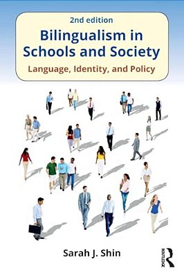 Bilingualism In Schools And Society: Language, Identity, And Policy, Second Edition-..