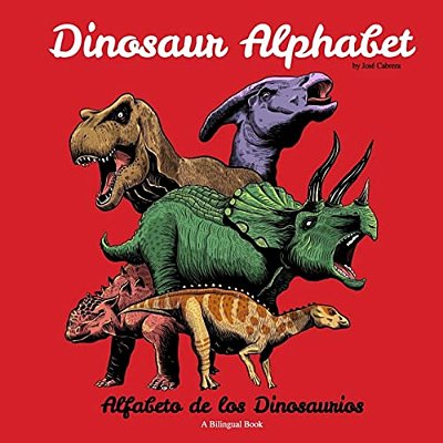 Dinosaur Alphabet: Alfabeto De Los Dinosaurios-..