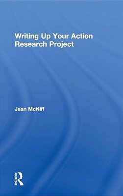 Writing Up Your Action Research Project-..