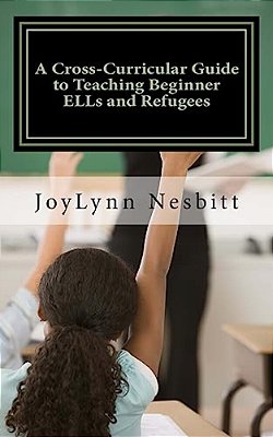 A Cross-Curricular Guide To Teaching Beginner Ells And Refugees-..