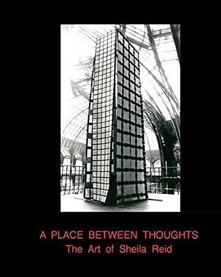 A Place Between Thoughts: The Art Of Sheila Reid-..