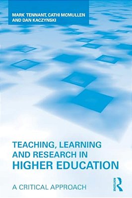 Teaching, Learning And Research In Higher Education: A Critical Approach-..