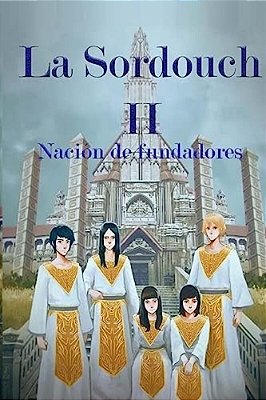 La Sordouch II: Nación De Fundadores-..