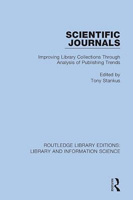Scientific Journals: Improving Library Collections Through Analysis Of Publishing Trends-..