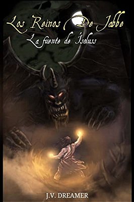 Los Reinos De Jabbe: La Fuente De Ísoluss-..