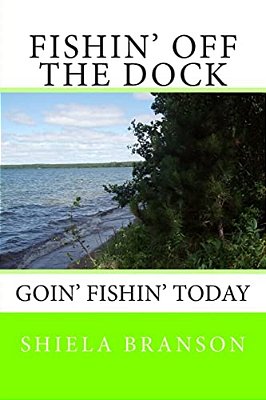 Fishin' Off The Dock: Goin' Fishin' Today-..