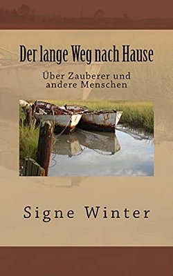 Der Lange Weg Nach Hause: Über Zauberer Und Andere Menschen-..