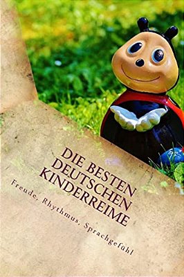 Die Besten Deutschen Kinderreime: Freude, Rhythmus, Sprachgefühl-..