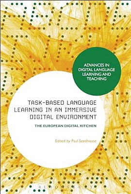 Task-Based Language Learning In A Real-World Digital Environment: The European Digital Kitchen-..