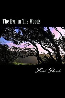 The Evil In The Woods-..