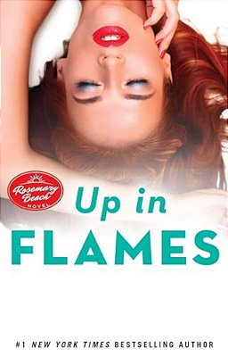 Up In Flames: A Rosemary Beach Novel-..