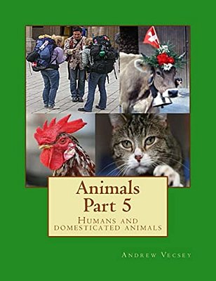 Animals Part 5: Humans And Domesticated Animals-..