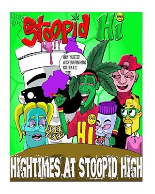 Stoopid Hi: Hightimez At Stoopid Hi-..