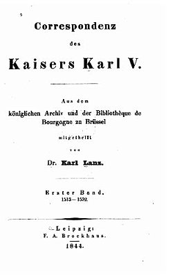 Correspondenz Des Kaisers Karl V-..