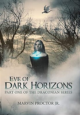 Eve Of Dark Horizons: Part One Of The Draconian Series-..