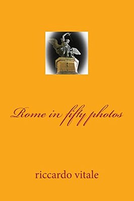 Rome In Fifty Photos-..