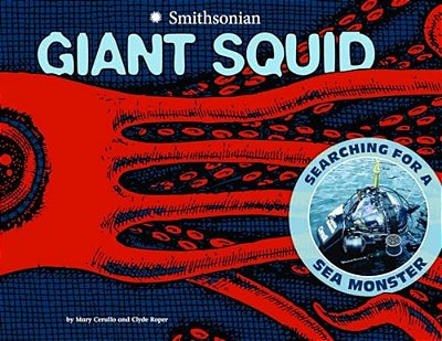 Giant Squid: Searching For A Sea Monster-..