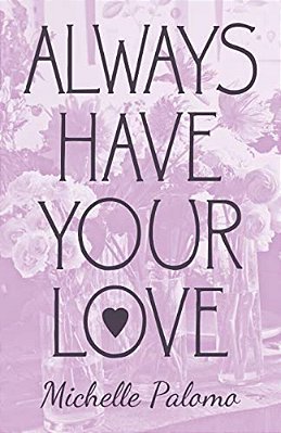 Always Have Your Love-..