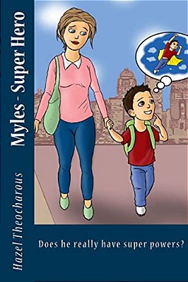 Myles - Super Hero: Does He Really Have Super Powers?-..