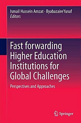 Fast Forwarding Higher Education Institutions For Global Challenges: Perspectives And Approaches-..