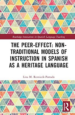 The Peer-Effect: Non-Traditional Models Of Instruction In Spanish As A Heritage Language-..