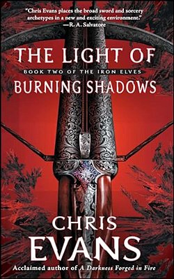 The Light Of Burning Shadows: Book Two Of The Iron Elves-..