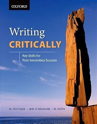 Writing Critically: Key Skills For Post-Secondary Success-..