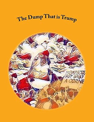 The Dump That Is Trump-..