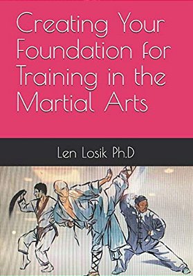 Creating Your Foundation For Training In The Martial Arts-..