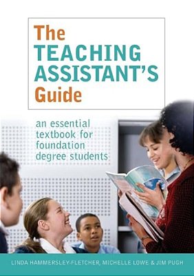 The Teaching Assistant's Guide: New Perspectives For Changing Times-..