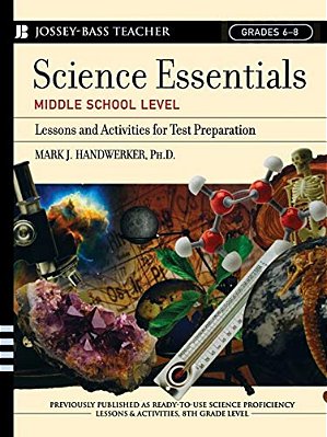 Science Essentials, Middle School Level: Lessons And Activities For Test Preparation-..