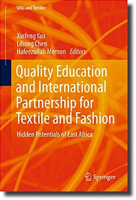Quality Education And International Partnership For Textile And Fashion: Hidden Potentials Of East Africa-..