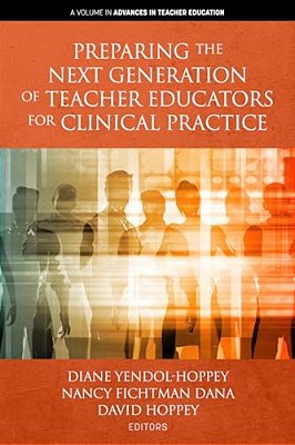 Preparing The Next Generation Of Teacher Educators For Clinical Practice-..