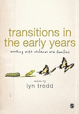 Transitions In The Early Years: Working With Children And Families-..