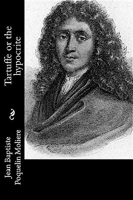 Tartuffe Or The Hypocrite-..