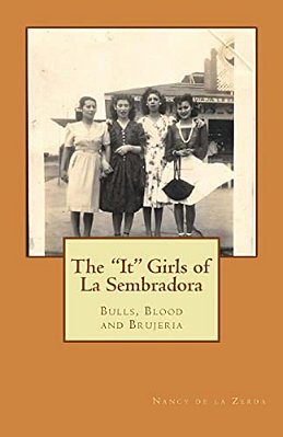The "It" Girls Of La Sembradora: Bulls, Blood And Brujeria-..