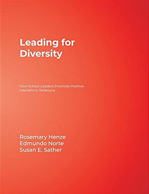 Leading For Diversity: How School Leaders Promote Positive Interethnic Relations-..