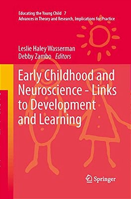 Early Childhood And Neuroscience - Links To Development And Learning-..