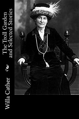 The Troll Garden And Selected Stories-..