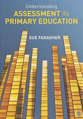 Understanding Assessment In Primary Education-..