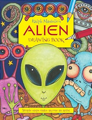 Ralph Masiello's Alien Drawing Book-..