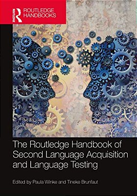 The Routledge Handbook Of Second Language Acquisition And Language Testing-..