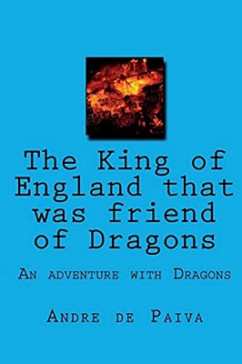 The King Of England That Was Friend Of Dragons-..