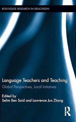 Language Teachers And Teaching: Global Perspectives, Local Initiatives-..