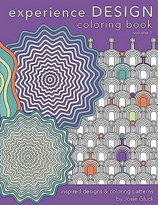 Experience Design Coloring Book: Inspired Designs And Coloring Patterns-..