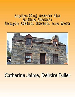 Lapbooking Across The United States: Sample Cities, States, And More-..
