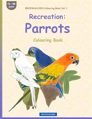 Brockhausen Colouring Book Vol. 1 - Recreation: Parrots: Colouring Book-..