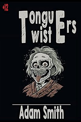 Tongue Twister (+300 Funny, Tricky, Tough Tongue-Twisters For Kids And Adults)-..